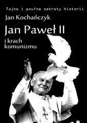 Jan Paweł II i krach komunizmu
