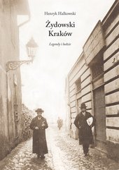 Żydowski Kraków. Legendy i ludzie