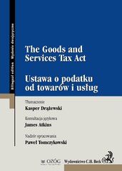 The Goods and Services Tax Act. Ustawa o podatku od towarów i usług
