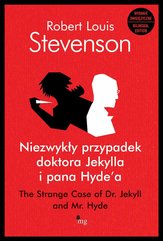 Niezwykły przypadek doktora Jekylla i pana Hyde'a.  The Strange Case of Dr. Jekyll and Mr. Hyde - wydanie dwujęzyczne