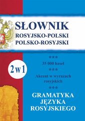 Słownik rosyjsko-polski, polsko-rosyjski. Gramatyka języka rosyjskiego. 2 w 1