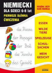 Niemiecki dla dzieci 6-8 lat. Pierwsze słówka. Ćwiczenia