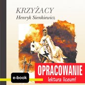 Krzyżacy (Henryk Sienkiewicz) - opracowanie