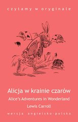 „Alice’s Adventures in Wonderland / Alicja w krainie czarów”