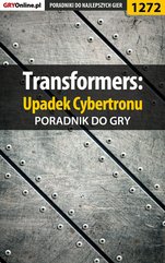 Transformers: Upadek Cybertronu - poradnik do gry