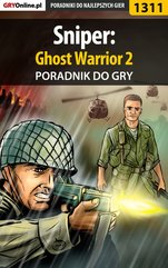 Sniper: Ghost Warrior 2 - poradnik do gry