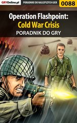 Operation Flashpoint: Cold War Crisis - poradnik do gry