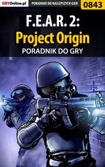 F.E.A.R. 2: Project Origin - poradnik do gry