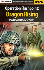 Operation Flashpoint: Dragon Rising - poradnik do gry