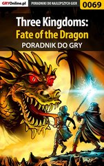 Three Kingdoms: Fate of the Dragon - poradnik do gry
