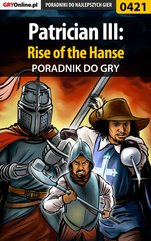 Patrician III: Rise of the Hanse - poradnik do gry