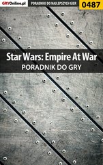Star Wars: Empire At War - poradnik do gry