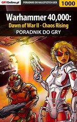 Warhammer 40,000: Dawn of War II - Chaos Rising - poradnik do gry