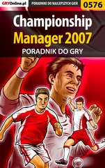 Championship Manager 2007 - poradnik do gry