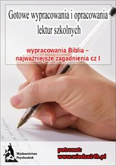 Wypracowania - Biblia   „Najważniejsze zagadnienia cz. I”