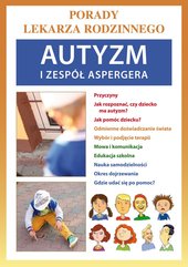 Autyzm i zespół Aspergera. Porady lekarza rodzinnego