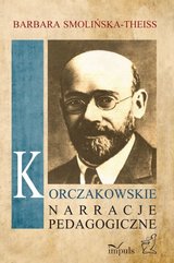 Korczakowskie narracje pedagogiczne