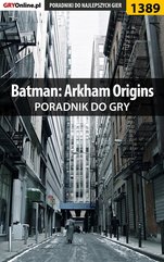 Batman: Arkham Origins - poradnik do gry