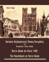 Katedra Najświętszej Panny Paryskiej. Dzwonnik z Notre-Dame - Notre-Dame de Paris 1482. The Hunchback of Notre Dame