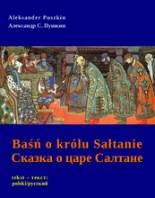 Baśń o królu Sałtanie - Сказка о царе Салтане