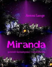 Miranda - powieść fantastyczno-metafizyczna