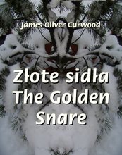 Złote sidła. The Golden Snare