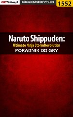 Naruto Shippuden: Ultimate Ninja Storm Revolution - poradnik do gry