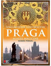 Praga. Miasto magiczne