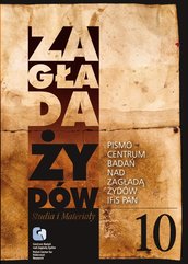 Zagłada Żydów. Studia i Materiały nr 10 R. 2013 t. I-II