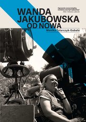 Wanda Jakubowska. Od nowa