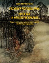 Przygody Piotrusia Pana. Peter Pan in Kensington Gardens