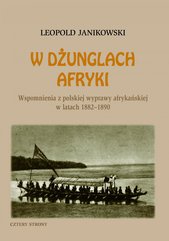 W dżunglach Afryki. Wspomnienia z polskiej wyprawy afrykańskiej w latach 1882-1890