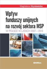 Wpływ funduszy unijnych na rozwój sektora MSP w Polsce w latach 2007-2013