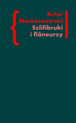 Szlifibruki i flâneurzy. Figura ulicy w literaturze polskiej po 1918 roku