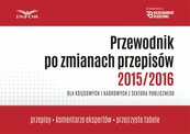 Przewodnik po zmianach przepisów 2015/2016 dla księgowych i kadrowych w jsfp