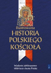 Ilustrowana historia polskiego Kościoła