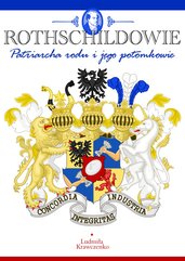 Rothschildowie. Patriarcha rodu i jego potomkowie