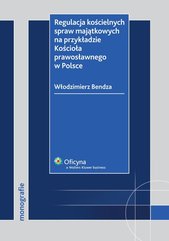 Regulacja kościelnych spraw majątkowych na przykładzie Kościoła prawosławnego w Polsce