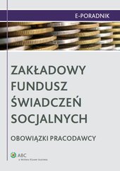 Zakładowy Fundusz Świadczeń Socjalnych - obowiązki pracodawcy