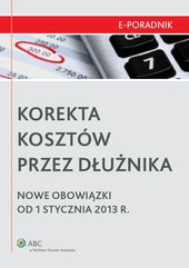 Korekta kosztów przez dłużnika - Nowe obowiązki od 1 stycznia 2013 r.