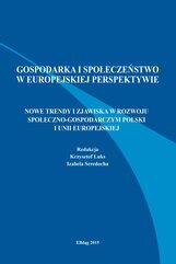 Nowe trendy i zjawiska w rozwoju społeczno-gospodarczym Polski i Unii Europejskiej