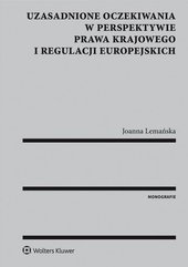 Uzasadnione oczekiwania w perspektywie prawa krajowego i regulacji europejskich
