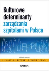 Kulturowe determinanty zarządzania szpitalami w Polsce