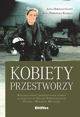 Kobiety przestworzy. Refleksyjność biograficzna kobiet służących w Siłach Powietrznych Polski i Wielkiej Brytanii