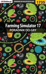 Farming Simulator 17 - poradnik do gry