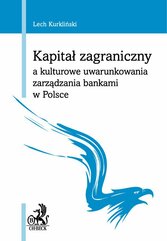 Kapitał zagraniczny a kulturowe uwarunkowania zarządzania bankami w Polsce