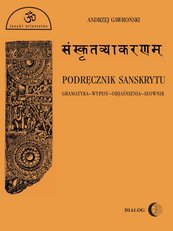Podręcznik sanskrytu. Gramatyka-wypisy-objaśnienia-słownik