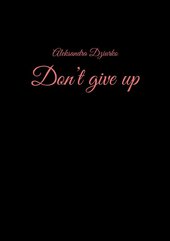 Don’t give up