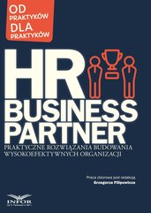 HR Business Partner Praktyczne rozwiązania budowania wysokoefektywnych organizacji