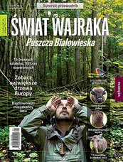 Nauka dla każdego EKSTRA 1/2017 Świat Wajraka. Puszcza Białowieska
